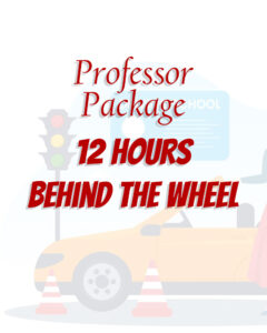Professor Package 12 hour Behind The Wheel